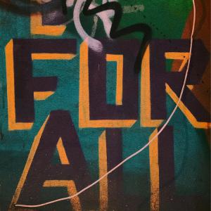 Graffitti saying For All. Credit: Jon Tyson via Unsplash Graffitti saying For All